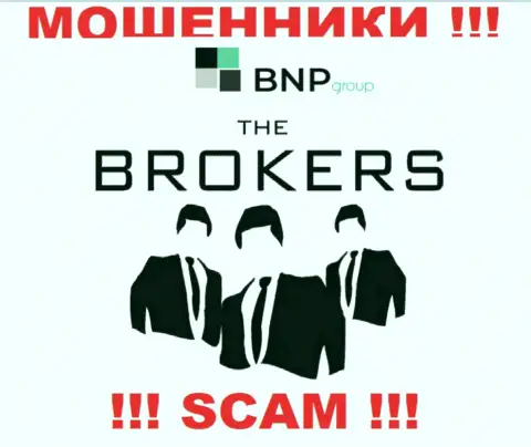 Слишком рискованно взаимодействовать с internet лохотронщиками BNP Group, сфера деятельности которых Broker
