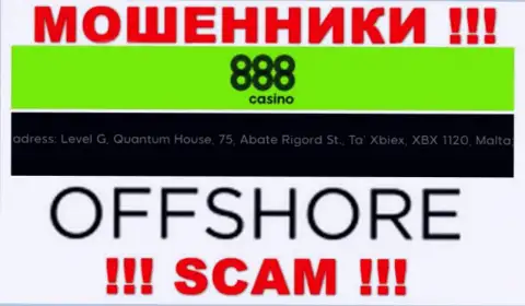888Казино Ком - это МОШЕННИКИ, отсиживаются в офшоре по адресу - Level G, Quantum House, 75, Abate Rigord St., Ta’ Xbiex, XBX 1120, Malta