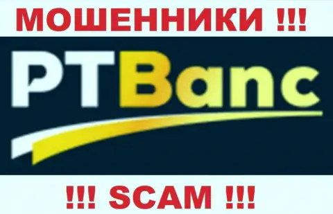 PT Banc - это РАЗВОДИЛЫ !!! СКАМ !!!