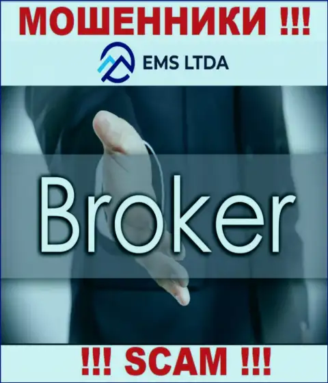 Иметь дело с EMSLTDA опасно, ведь их вид деятельности Broker - это разводняк