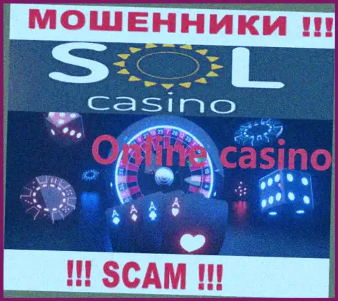 Casino - это тип деятельности противозаконно действующей конторы Сол Казино