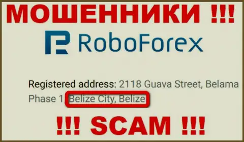 С интернет-мошенником RoboForex Com рискованно иметь дела, ведь они расположены в оффшоре: Белиз