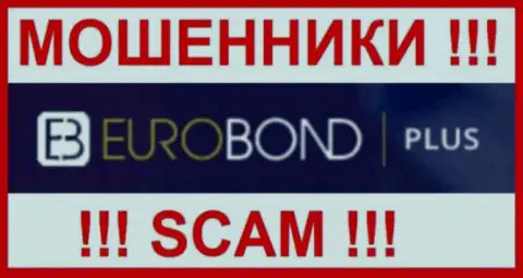 EuroBondPlus - это SCAM !!! ОЧЕРЕДНОЙ РАЗВОДИЛА !!!