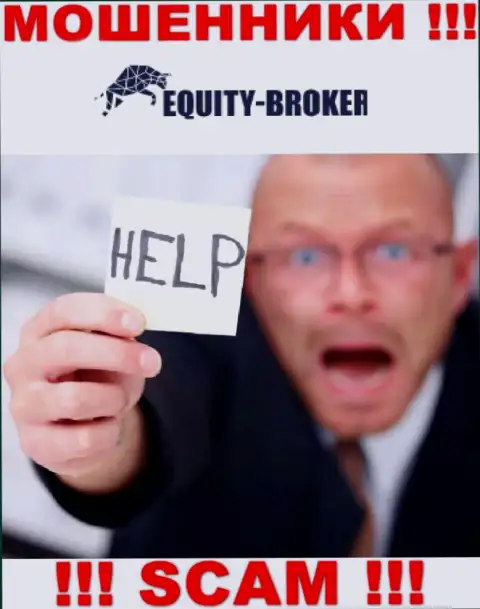 Вы также пострадали от жульнических деяний Equity-Broker Cc, возможность проучить данных разводил имеется, мы подскажем каким образом