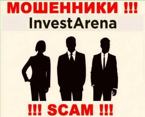Не работайте совместно с internet обманщиками Invest Arena - нет сведений об их прямых руководителях