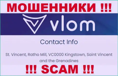 Не сотрудничайте с интернет мошенниками Влом - лишат денег !!! Их адрес регистрации в офшоре - St. Vincent, Ratho Mill, VC0000 Kingstown, Saint Vincent and the Grenadines