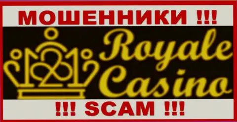 Royale Casino - это ВОРЮГА ! SCAM !!!