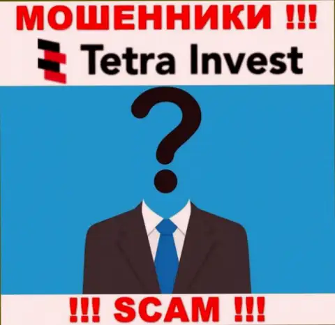 Не сотрудничайте с мошенниками Tetra Invest - нет инфы об их непосредственном руководстве