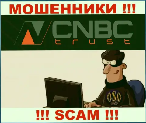 CNBC Trust - это internet-мошенники, которые в поисках жертв для разводняка их на денежные средства